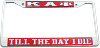 Kappa Alpha Psi Till The Day I Die License Plate Frame [Silver Standard Frame - Red/Silver]