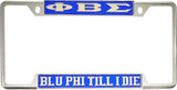 Phi Beta Sigma Blu Phi Till I Die License Plate Frame [Decal Visible Frame - Blue/Silver]