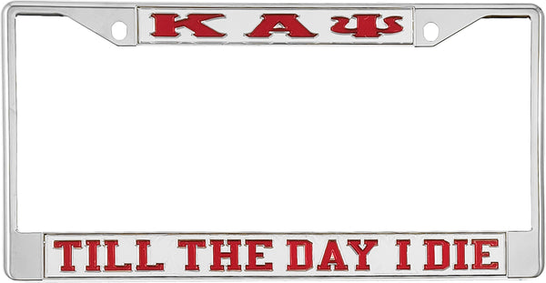 Kappa Alpha Psi Till The Day I Die License Plate Frame [Silver Standard Frame - Silver/Red]