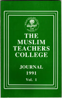 The Muslims Teachers College Journal 1991 Vol. 1 [Green]