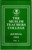 The Muslims Teachers College Journal 1991 Vol. 1 [Green]