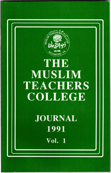 The Muslims Teachers College Journal 1991 Vol. 1 [Green]