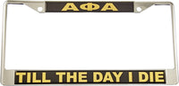 Alpha Phi Alpha Till The Day I Die Domed License Plate Frame [Silver]