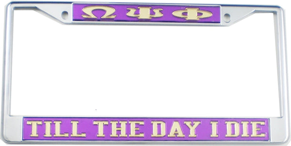 Omega Psi Phi Till The Day I Die License Plate Frame [Silver Standard Frame - Purple/Gold]