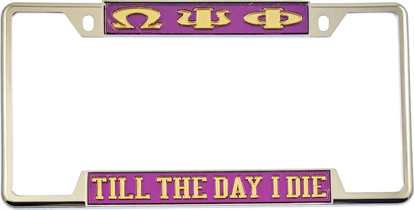 Omega Psi Phi Till The Day I Die License Plate Frame [Decal Visible Frame - Purple/Gold]