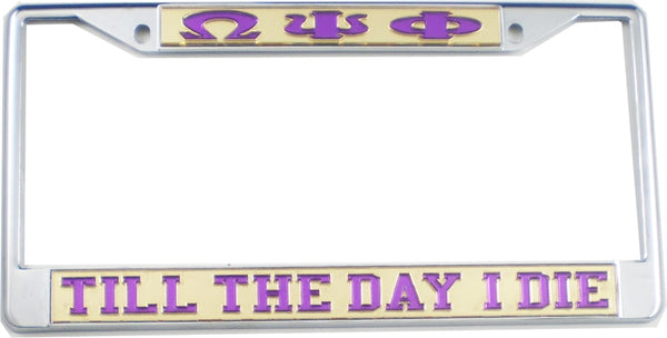 Omega Psi Phi Till The Day I Die License Plate Frame [Silver Standard Frame - Gold/Purple]