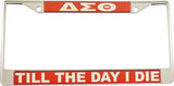 Delta Sigma Theta Till The Day I Die Domed License Plate Frame [Silver]