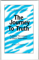The Journey To Truth: Fulfilling The Legacy Of Black Nationalism [White]