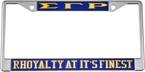 Sigma Gamma Rho Rhoyalty at It's Finest License Plate Frame [Silver Standard Frame - Blue/Gold]